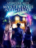 Watch Aperture Kids and the Mysterious Neighbor Solarmovie