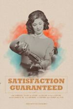 Watch Satisfaction Guaranteed (Short 2017) Solarmovie