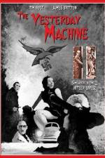 Watch The Yesterday Machine Solarmovie