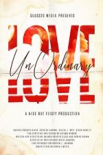 Watch UnOrdinary Love Solarmovie