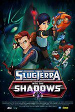 Watch Slugterra Into the Shadows Solarmovie