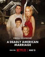 Watch A Deadly American Marriage Solarmovie