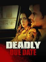 Watch Deadly Due Date Solarmovie