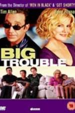 Watch Big Trouble Solarmovie