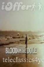 Watch Blood on the Dole Solarmovie