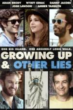 Watch Growing Up and Other Lies Solarmovie