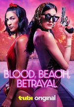 Watch Blood, Beach, Betrayal Solarmovie