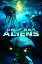 Watch Deep Sea Aliens Solarmovie