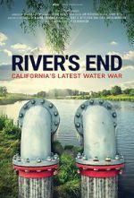 Watch River\'s End: California\'s Latest Water War Solarmovie