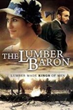 Watch The Lumber Baron Solarmovie