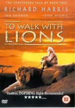 Watch To Walk with Lions Solarmovie