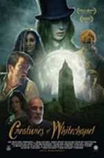 Watch Creatures of Whitechapel Solarmovie