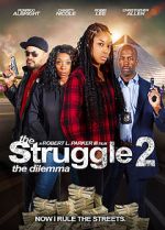 Watch The Struggle II: The Delimma Solarmovie