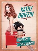 Watch Kathy Griffin: Pants Off Solarmovie