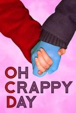 Watch Oh Crappy Day Solarmovie