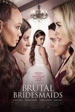 Watch Brutal Bridesmaids Solarmovie