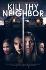 Watch Kill Thy Neighbor Solarmovie