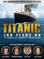 Watch Titanic: 100 Years On Solarmovie
