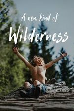 Watch A New Kind of Wilderness Solarmovie
