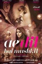 Watch Ae Dil Hai Mushkil Solarmovie