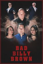 Watch Bad Billy Brown Solarmovie