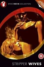 Watch Stripper Wives Solarmovie