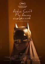 Watch Aisha Can\'t Fly Away Solarmovie