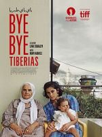 Watch Bye Bye Tiberias Solarmovie