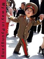 Watch My Way in Pyongyang Solarmovie