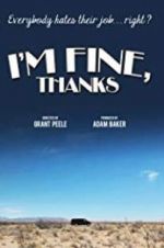 Watch I\'m Fine, Thanks Solarmovie