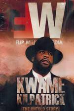 Watch Kwame Kilpatrick The Untold Story Solarmovie