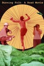 Watch Burning Folk A Road Movie Solarmovie