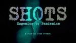 Watch Shots: Eugenics to Pandemics Solarmovie