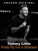 Watch Tommy Little: Pretty Fly for A Dickhead (TV Special 2023) Solarmovie