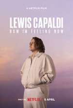 Watch Lewis Capaldi: How I'm Feeling Now Solarmovie