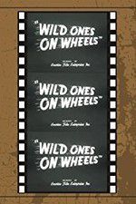 Watch Wild Ones on Wheels Solarmovie