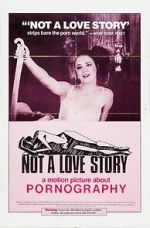 Watch Not a Love Story: A Film About Pornography Solarmovie