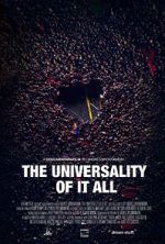 Watch The Universality of It All Solarmovie