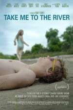 Watch Take Me to the River Solarmovie