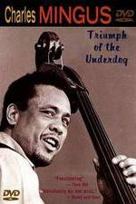Watch Charles Mingus: Triumph of the Underdog Solarmovie