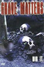 Watch Grave Matters Solarmovie