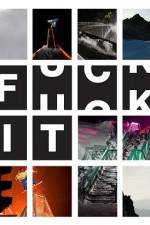 Watch FUCK IT Solarmovie
