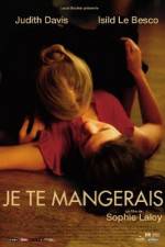 Watch You Will Be Mine - (Je te mangerais) Solarmovie