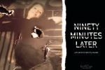 Watch Ninety Minutes Later Solarmovie