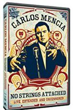 Watch Carlos Mencia No Strings Attached Solarmovie