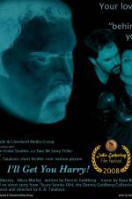 Watch I'll Get You Harry Solarmovie