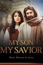 Watch My Son My Savior Solarmovie