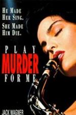 Watch Play Murder for Me Solarmovie