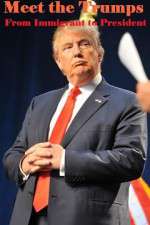 Watch Meet the Trumps: From Immigrant to President Solarmovie