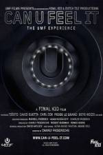 Watch Can U Feel It The UMF Experience Solarmovie